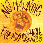 No Warning - Friends In High Places 2015