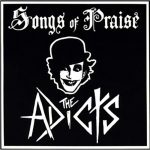 The Adicts - Songs Of Praise