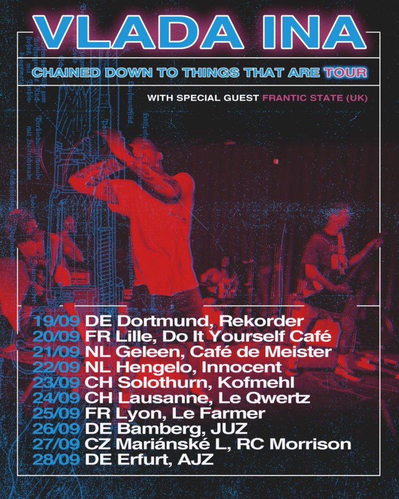 Vlada Ina - Chained Down To Things That Are Release-Tour 2019