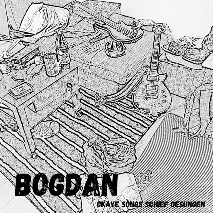 Bogdan - Okaye Songs schief gesungen (2021)