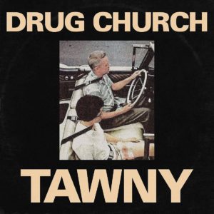Drug Church - Tawny (2021)