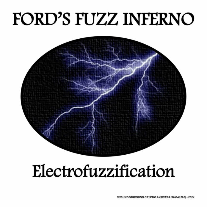 Ford's Fuzz Inferno - Electrofuzzification (2024)