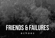 Friends & Failures - Echoes EP (2024)