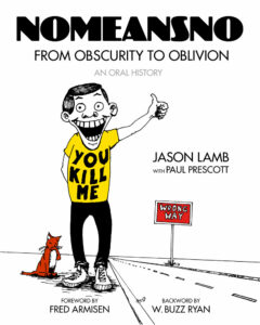 Jason Lamb, NOMEANSNO – From Obscurity to Oblivion – An Oral History, Oakland, 2024