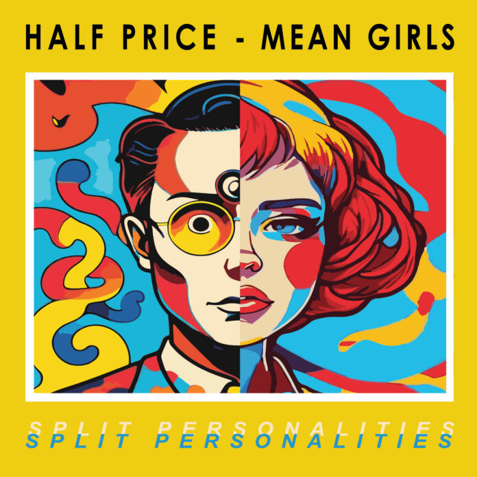 Half Price / Mean Girls - Split Personalities