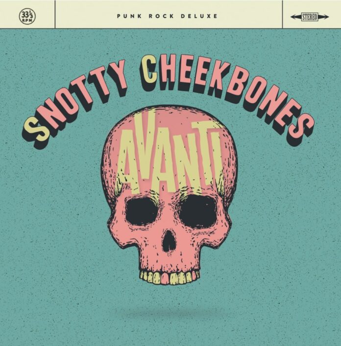 Snotty Cheekbones - Avanti (2021)