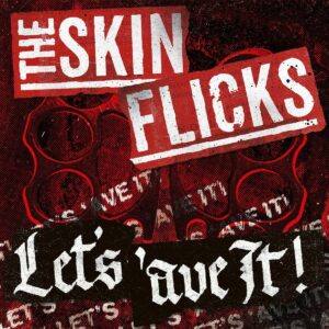 The Skinflicks - Let's Ave It! (2024)