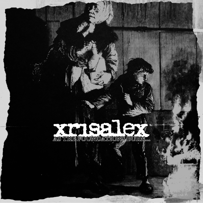 xrisalex - As The Foundations Burn...